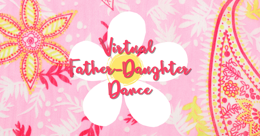 Graphic with Virtual Father Daughter Dance text